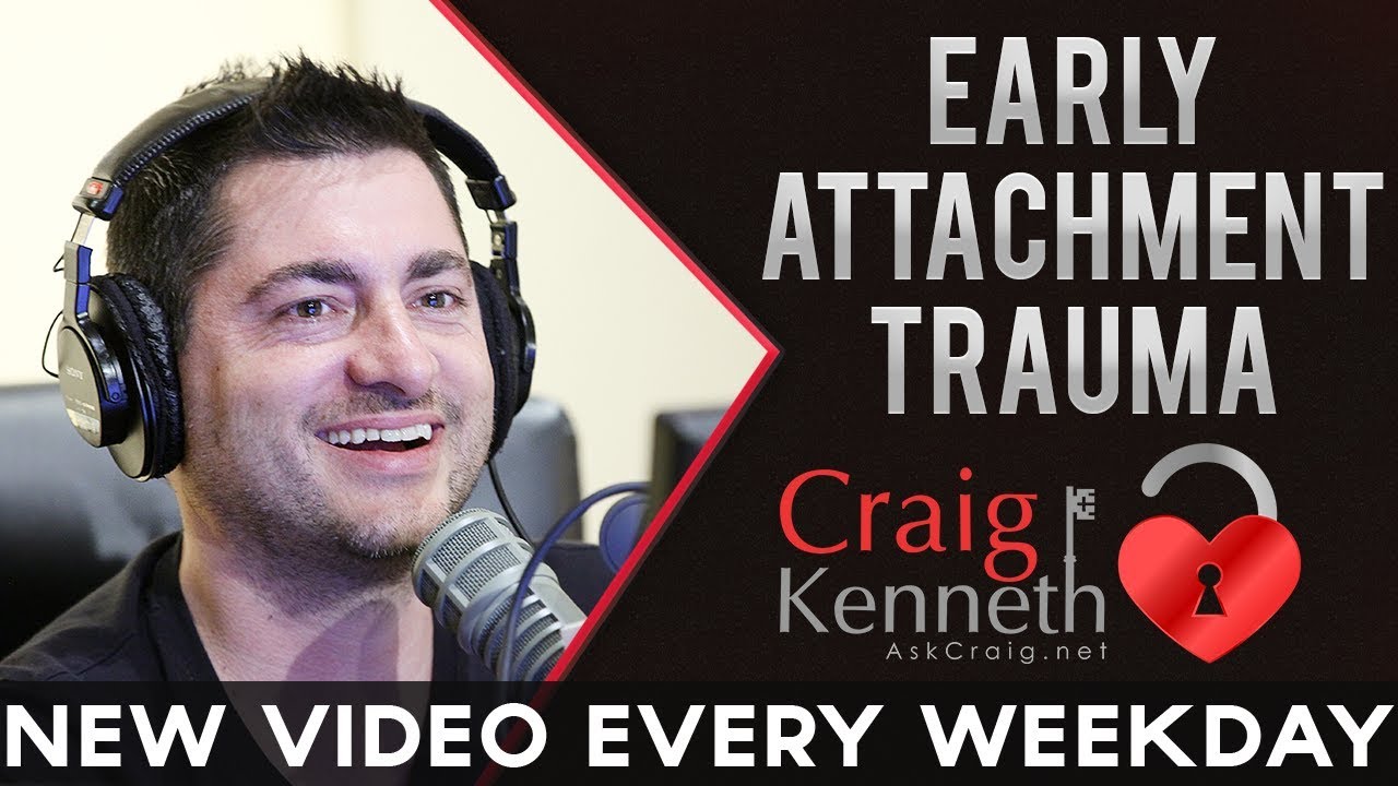 Early Attachment Trauma And Break Ups