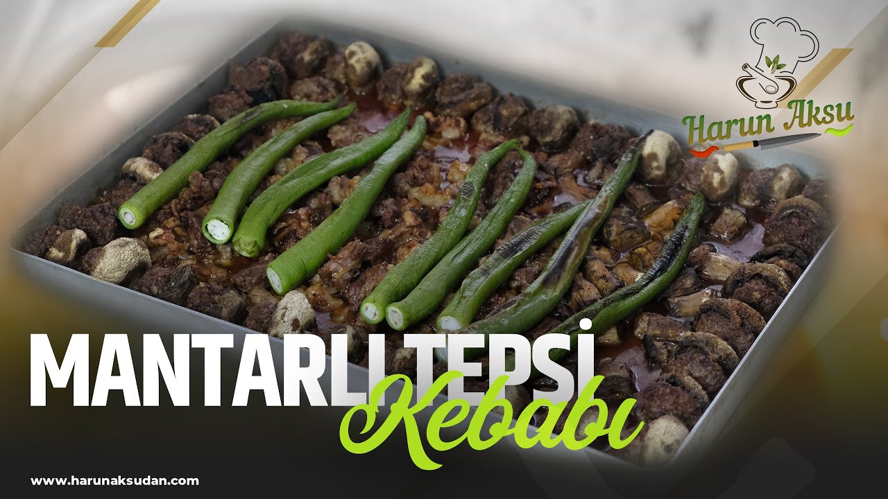 DAMAĞINIZDA İZ BIRAKACAK MUHTEŞEM BİR TARİF!!! MANTARLI TEPSİ KEBABI NASIL YAPILIR??