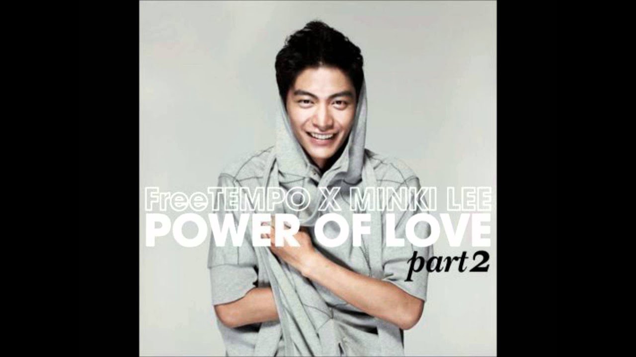 FreeTEMPO X MINKI LEE-07-Power Of Love Part2 (3rd Coast Remix).wmv