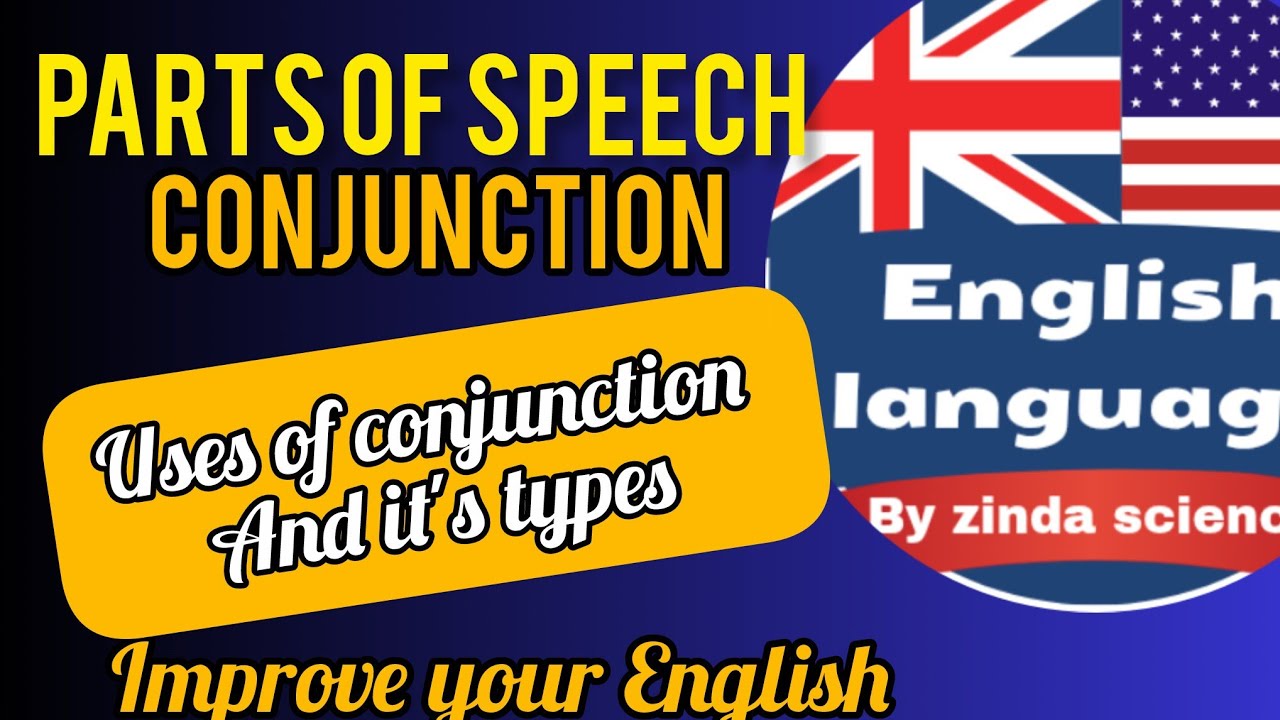 Parts of speech/conjunction/uses of conjunction