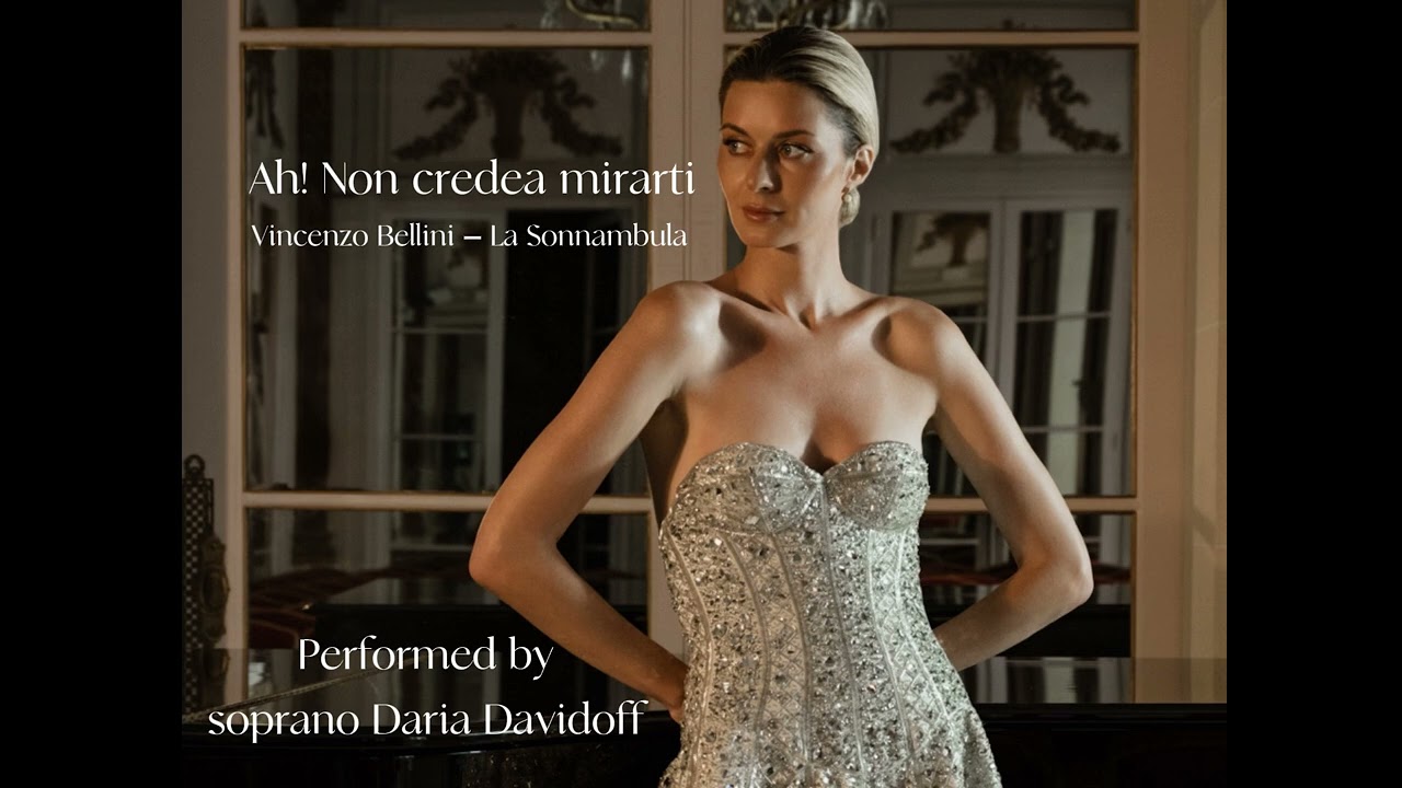 Bellini, La Somnambula. Ah non credea mirarti. Daria Davidoff