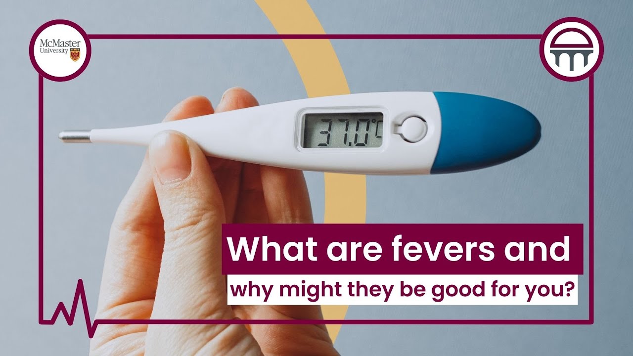 What are fevers and why might they be good for you?