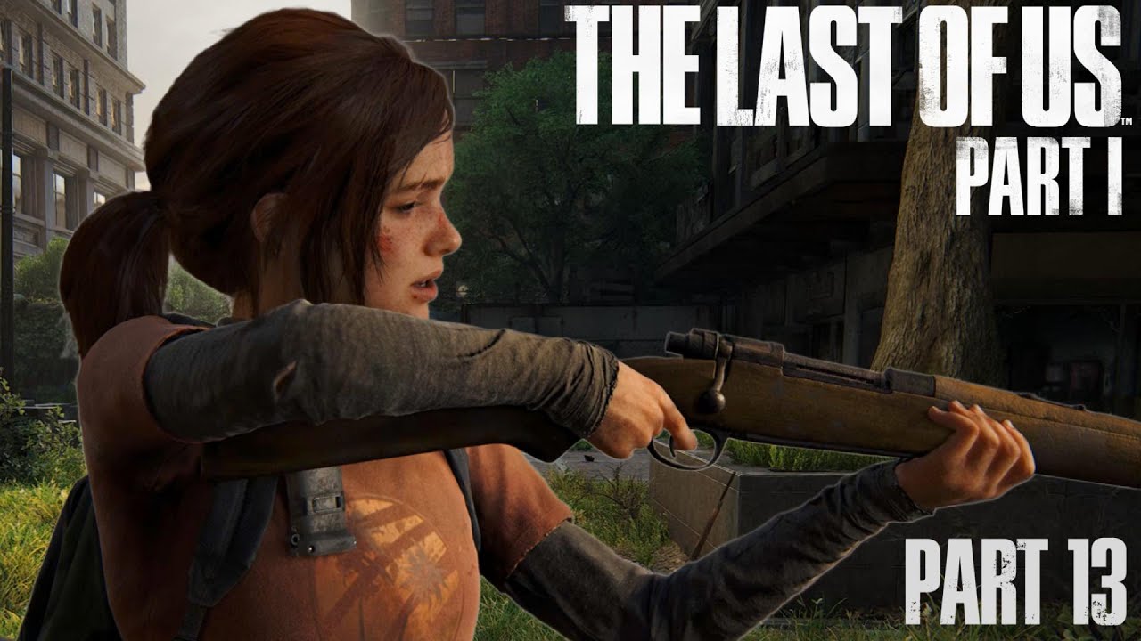 THE LAST OF US PART 1 - Financial District (Part 13) Gameplay