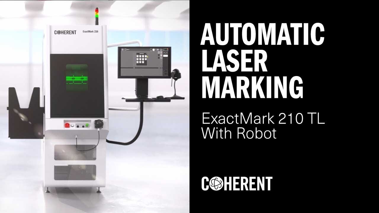 Coherent | ExactMark 210 TL - Fully Automatic Laser Marking System with Robot