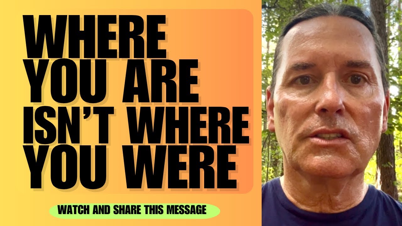 WHERE YOU ARE ISN’T WHERE YOU WERE