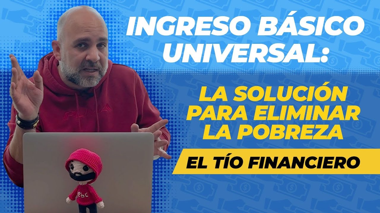 Ingreso B&aacute;sico Universal: La Soluci&oacute;n para Eliminar la Pobreza