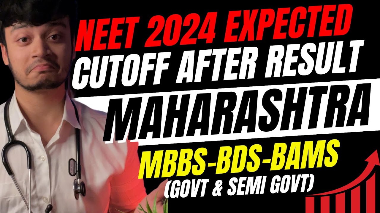 Maharashtra State Expected CUTOFF in NEET 2024 (after result) for MBBS/BDS/BAMS 😨😰