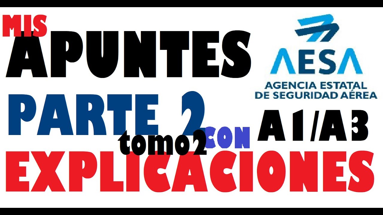 🥈Certificación A1/A3 📖 Apuntes explicados 👨‍✈️ PILOTO DE DRON PARTE 2 Tomo 2 👨‍✈️