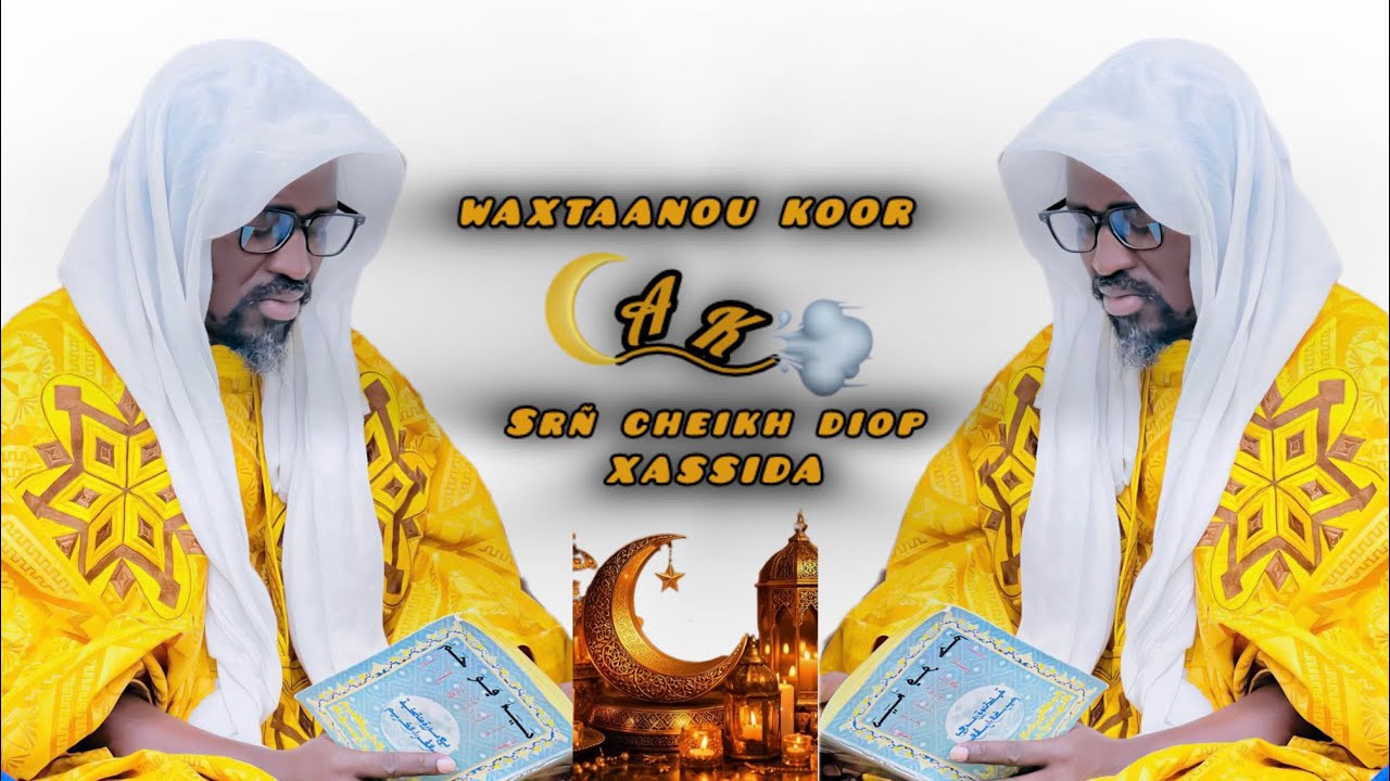 🚨WAXTAANOU KOOR AK SR&Ntilde; CHEIKH DIOP XASSIDA 🚨