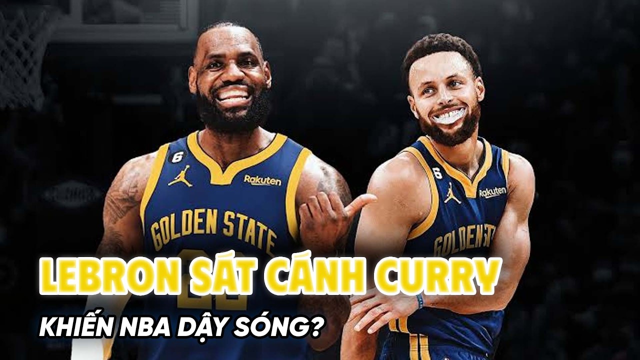 LeBron James đến GSW ng&agrave;y c&agrave;ng c&oacute; cơ sở? Viễn cảnh s&aacute;t c&aacute;nh c&ugrave;ng Stephen Curry khiến NBA dậy s&oacute;ng