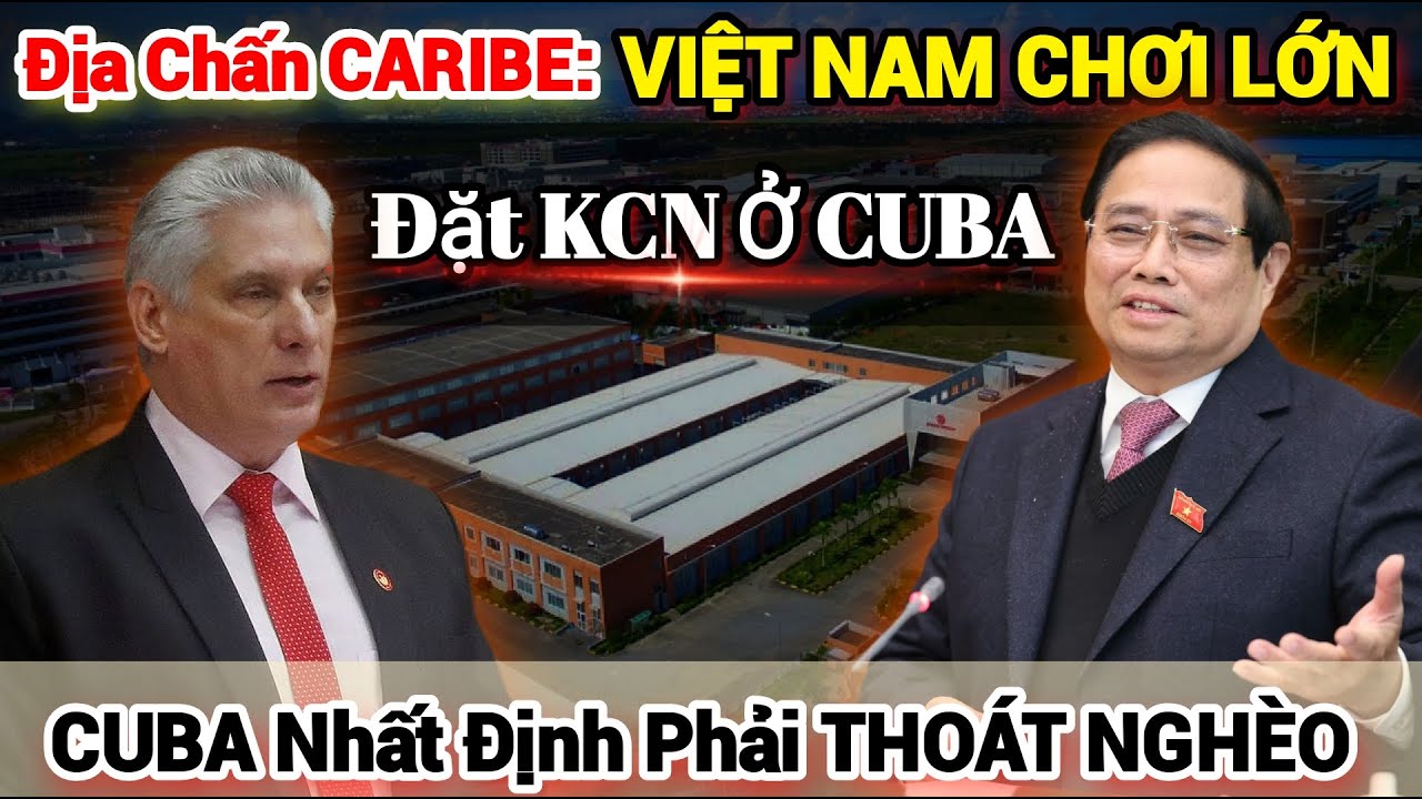 Địa Chấn Caribe: Việt Nam Giúp Cuba Đứng Dậy, Thế Giới Sững Sờ Ngả Mũ!