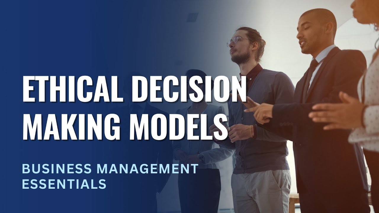 Ethical Decision Making Models