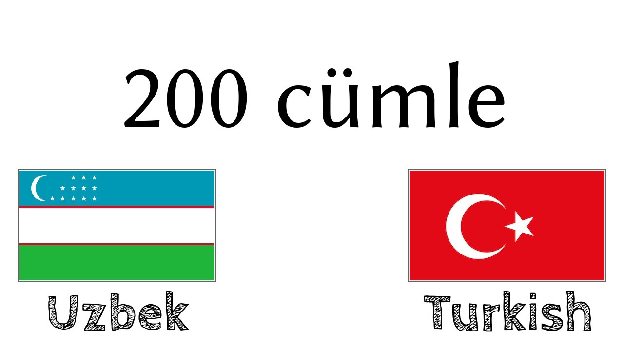 200 cümle - Özbekçe - Türkçe