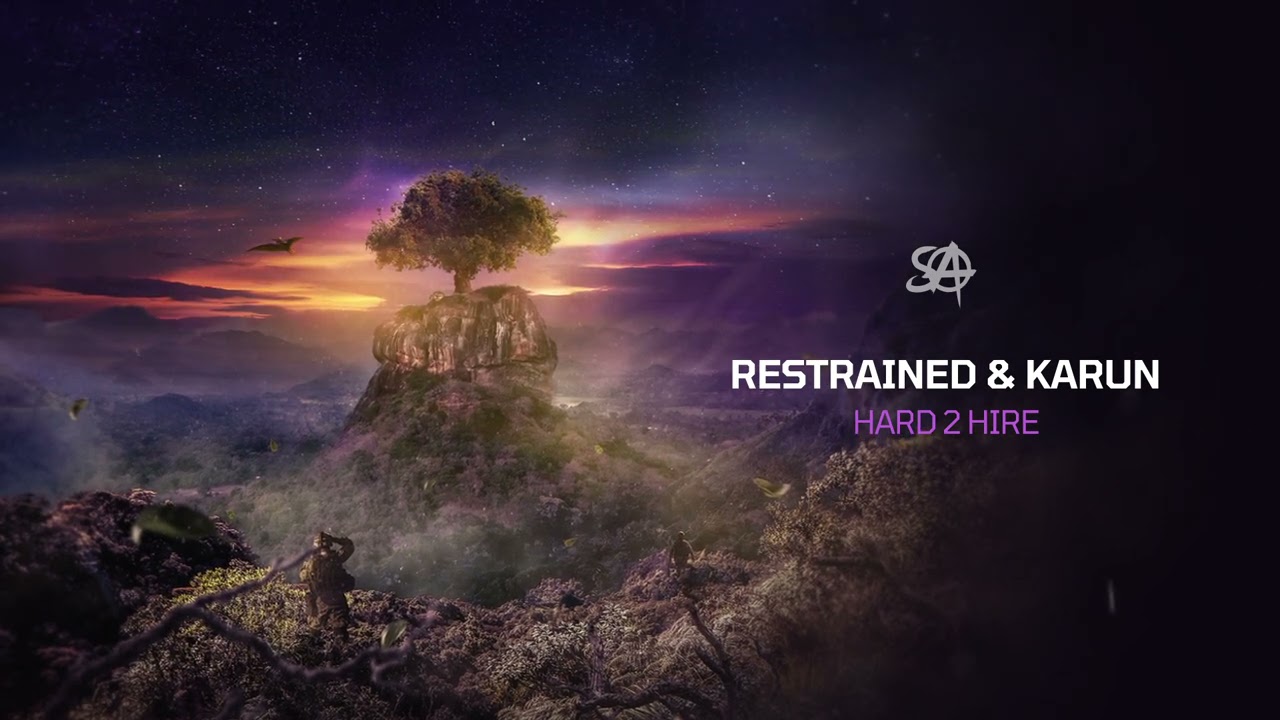 Restrained & Karun - Hard 2 Hire