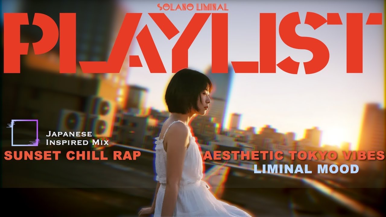 Sunset Tokyo Chill Rap｜Aesthetic Vibes & Liminal Mood Mix