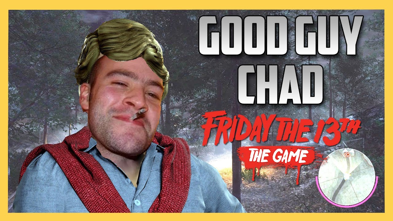 Good Guy Chad - Friday the 13th The Game | Swiftor