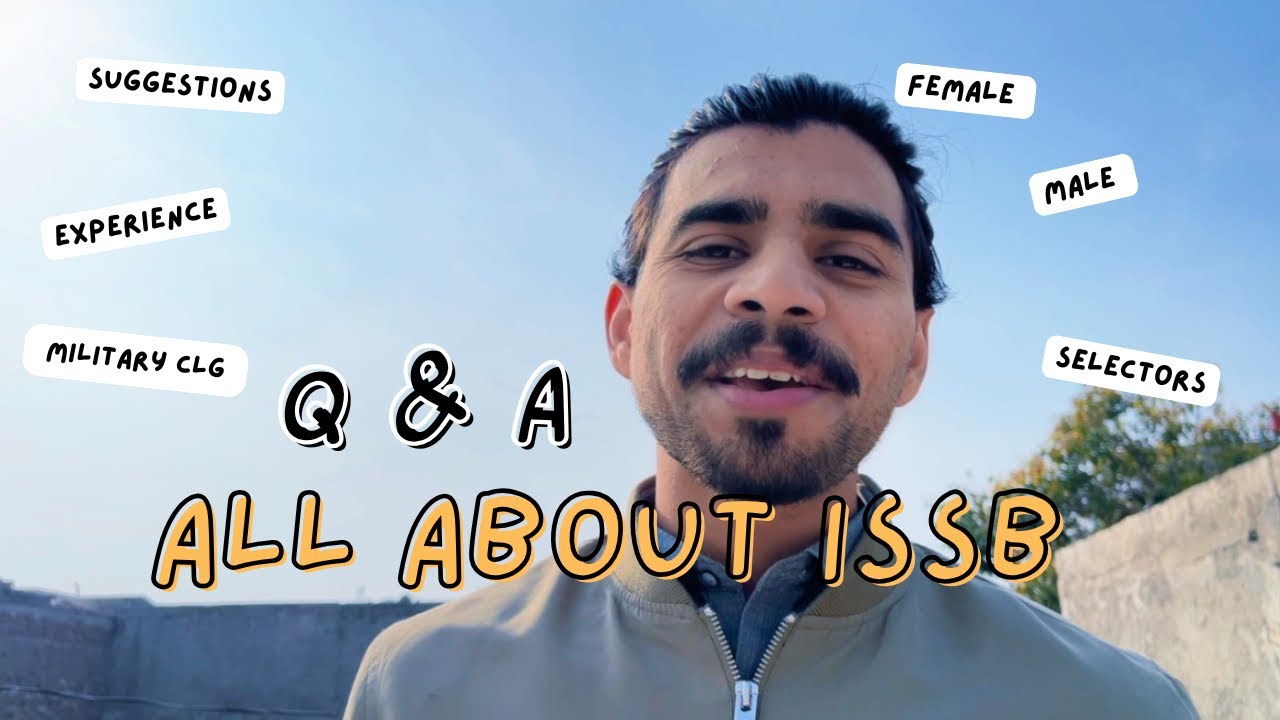 Frequently Asked Questions About ISSB | My Experience In ISSB | Important Suggestions for Aspirants 