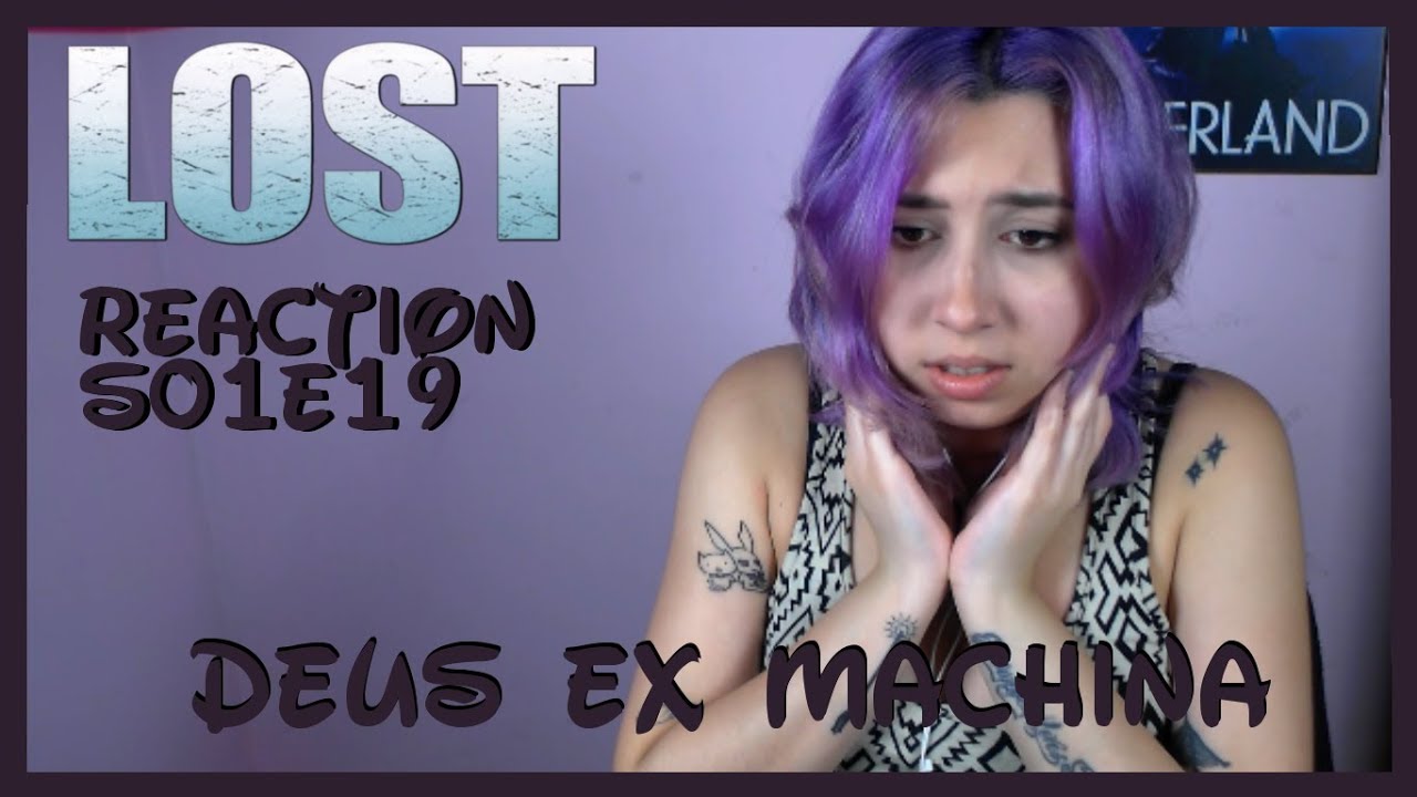 Lost Reaction: S01E19 Deus Ex Machina