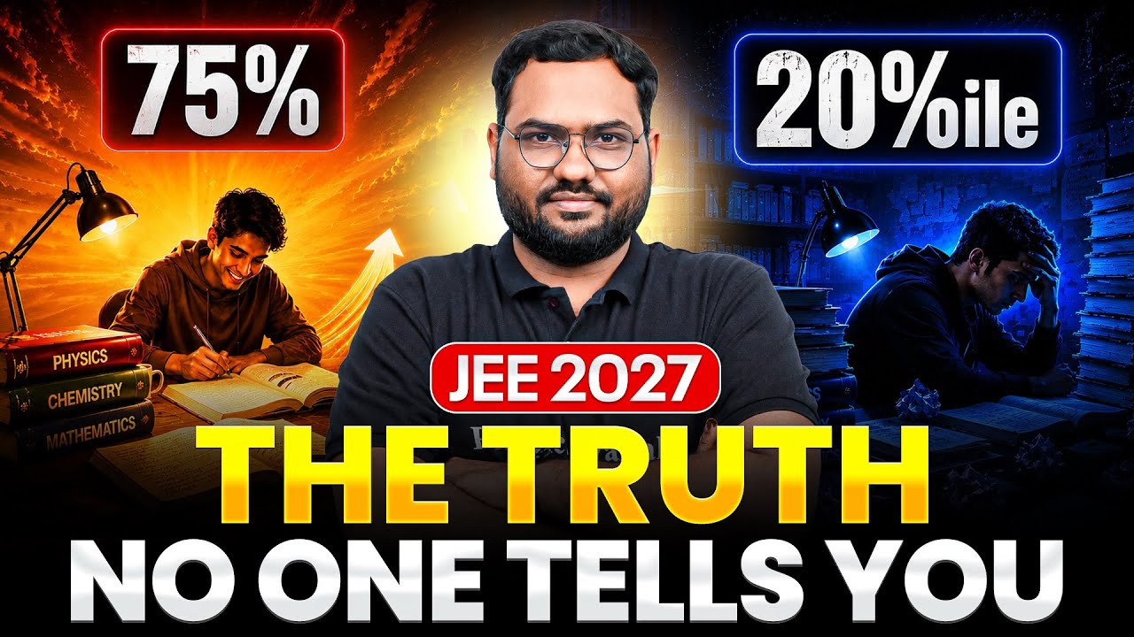 🔥 75% vs 20%ile Students: The Truth No One Tells You! | JEE 2027 ⚡