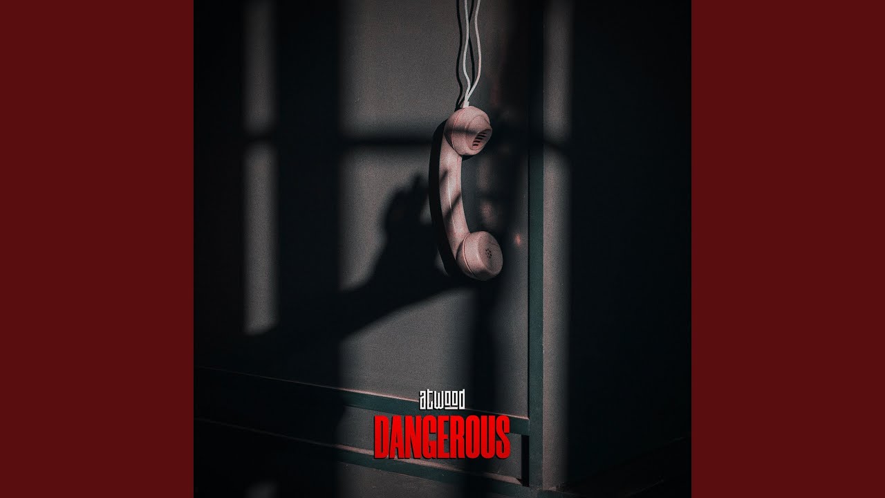Dangerous