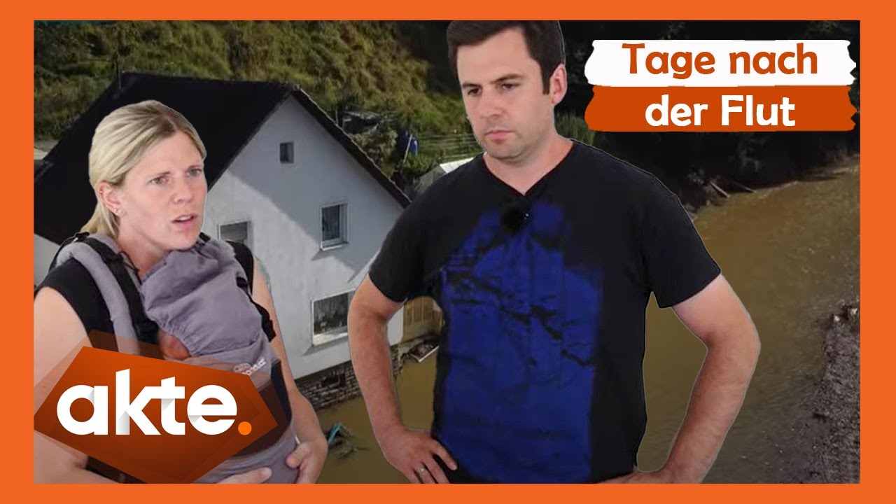 Die Tage nach der Flut: Zerstörte Häuser und Familien | Akte | SAT.1