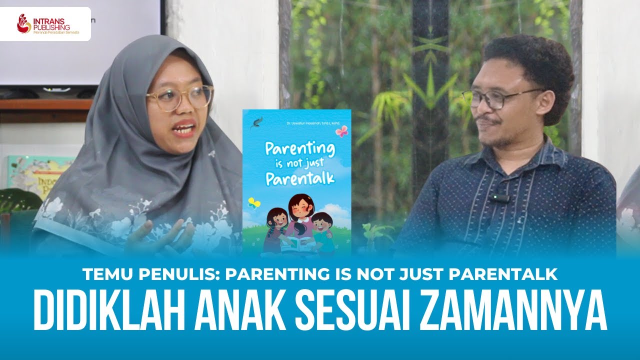 Buku Parenting is Not Just Parentalk | Buka Buku Bersama Dr. Uswatun Hasanah