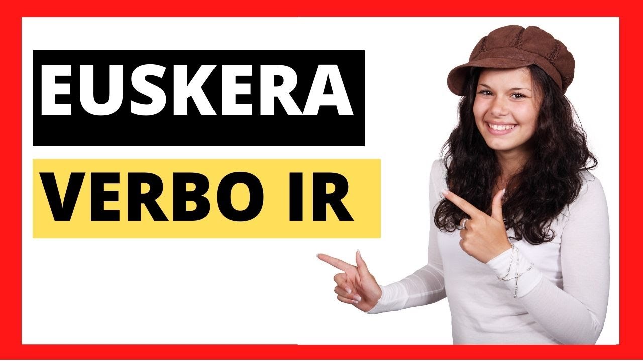 🔥 APRENDER EUSKERA 🔥 VERBO IR [TRUCO MUSICAL]