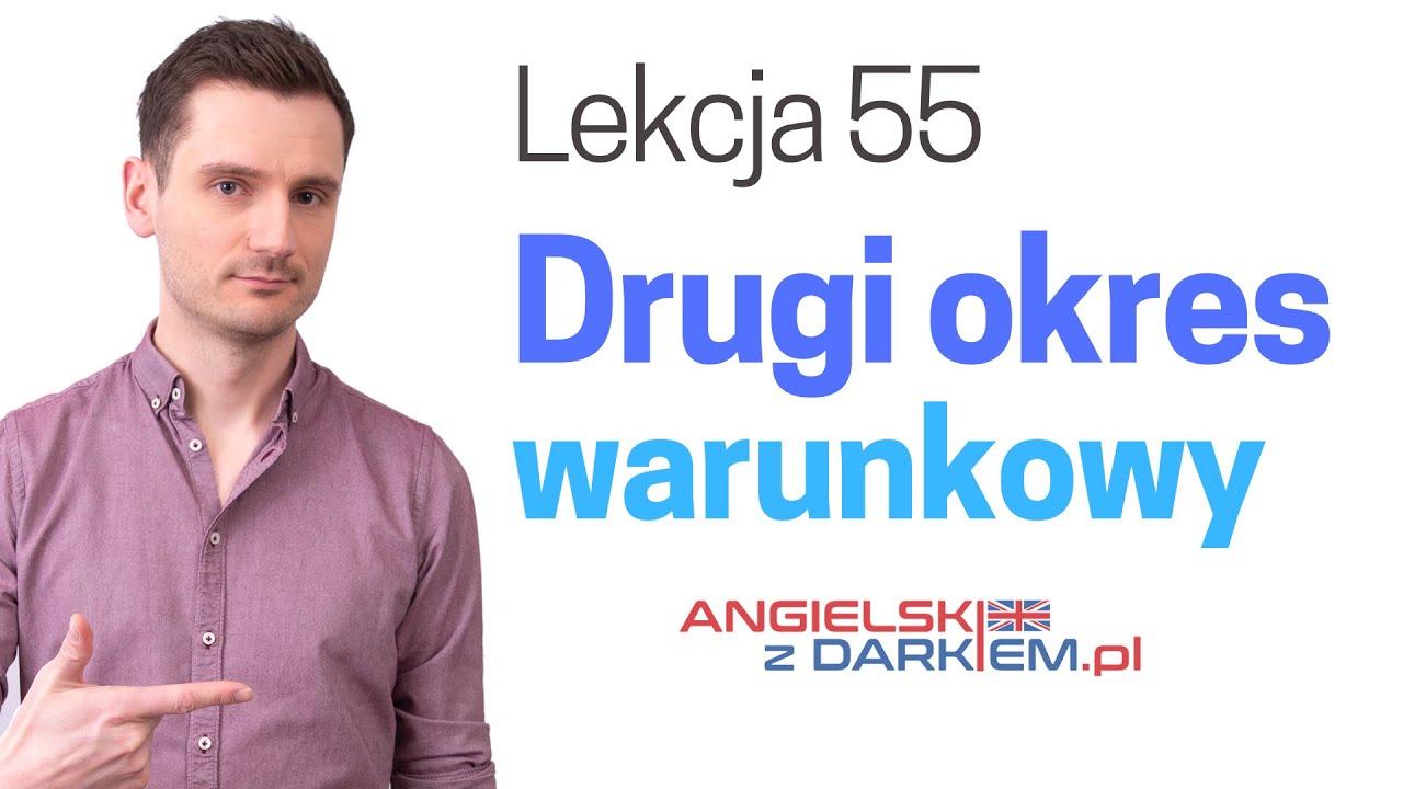 Drugi okres warunkowy | Angielski z Darkiem