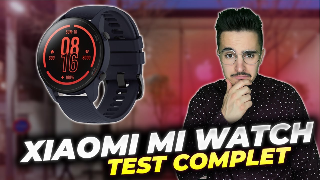 XIAOMI MI WATCH : ENFIN! Test complet de cette montre connectée Xiaomi ⌚⚡⌚ Meilleure qualité prix ?