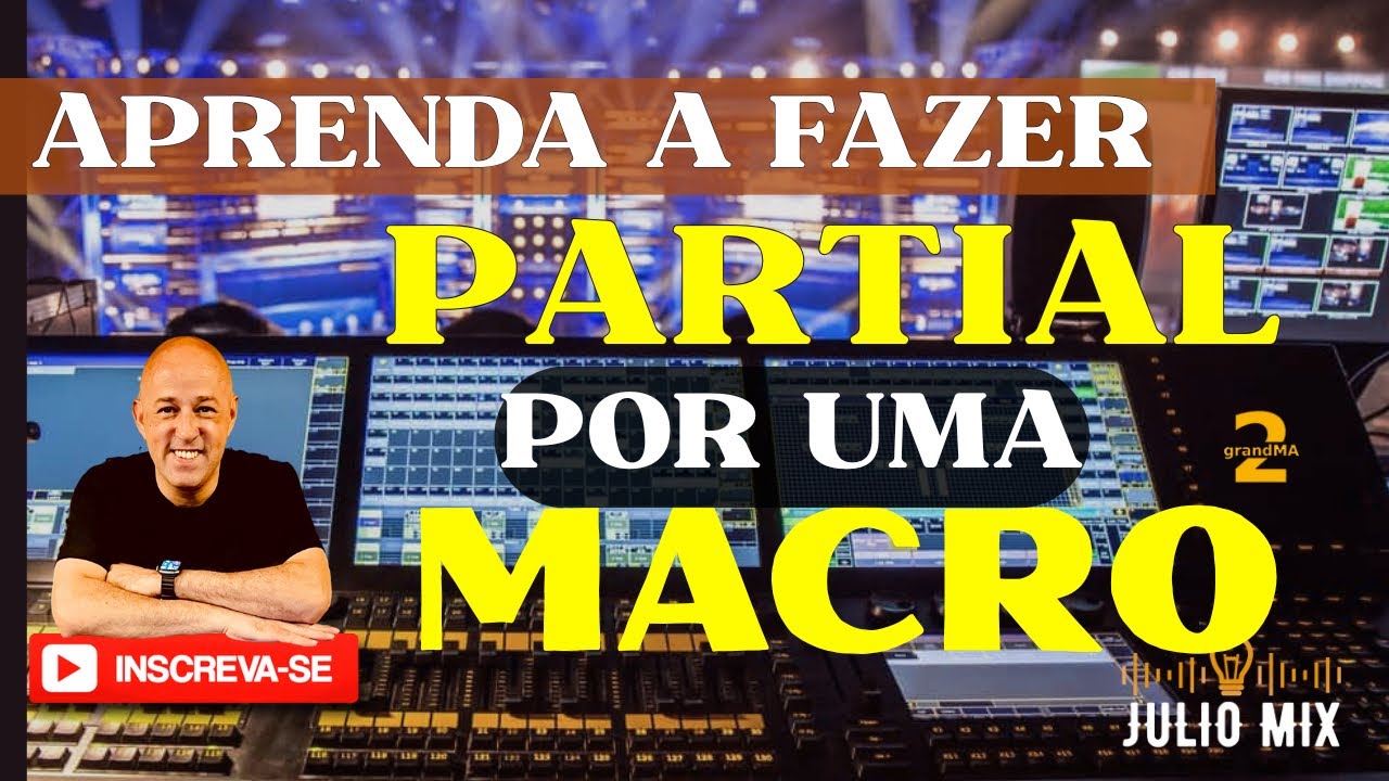 APRENDA A FAZER SEU PARTIAL SHOW POR MACRO
