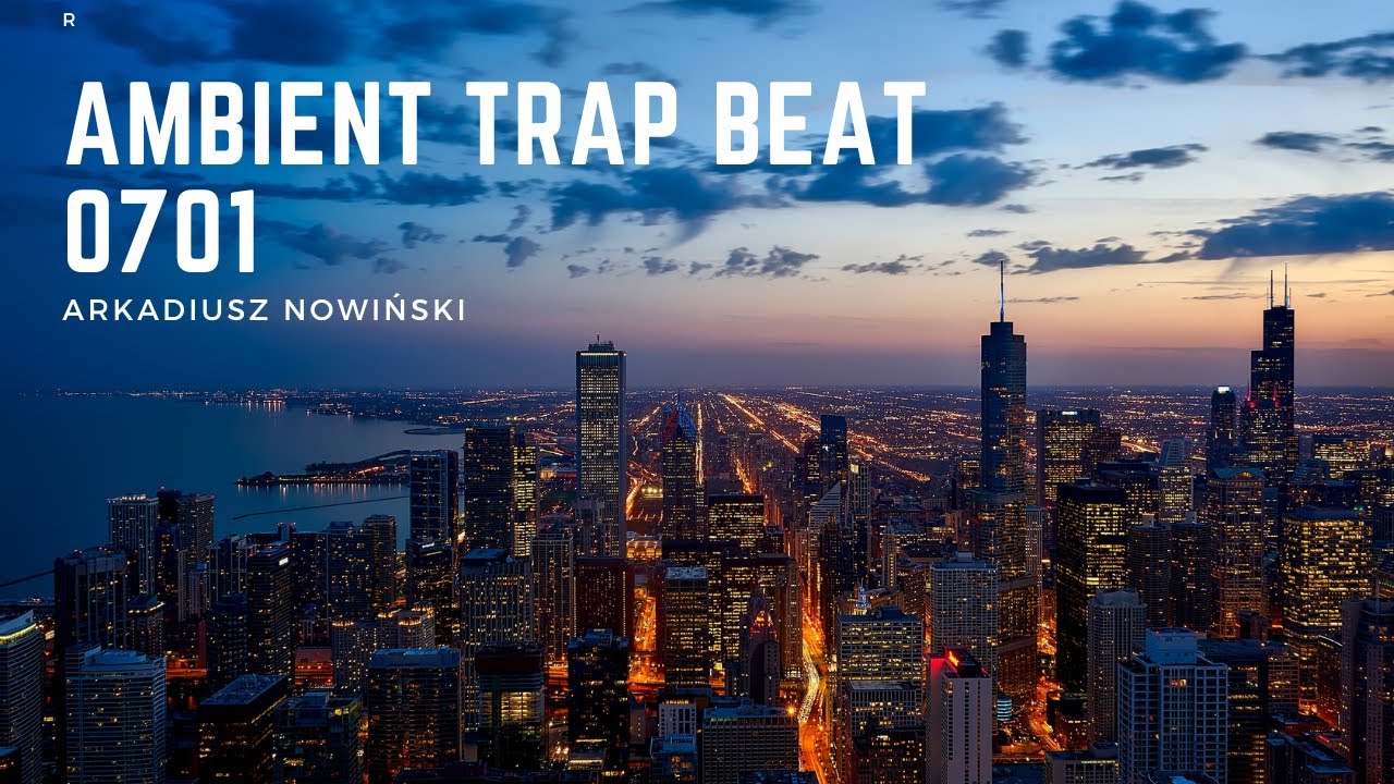 ARKADIUSZ NOWIŃSKI - AMBIENT TRAP BEAT 0701