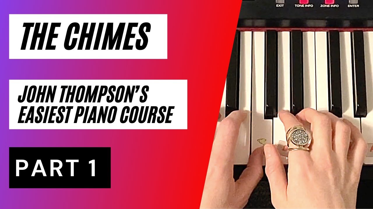 The Chimes | Piano | John Thompson’s Easiest Piano Course Part 1
