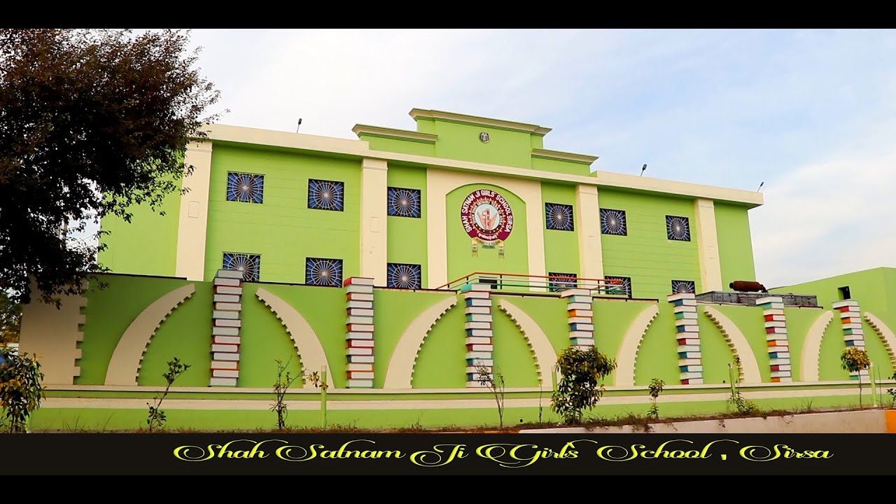 Shah Satnam Ji Girls School Sirsa Highlights