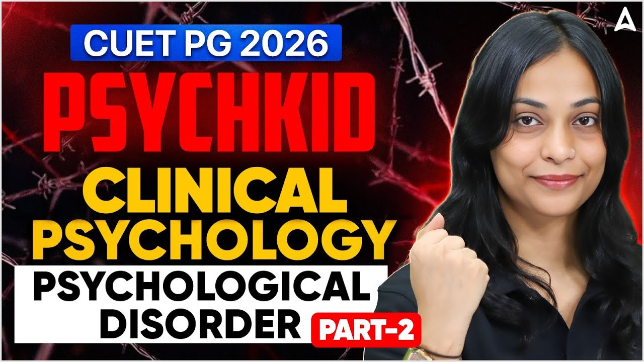 CUET PG Psychology 2026 | PSYCHKID | Clinical Psychology | Psychological Disorders part-2