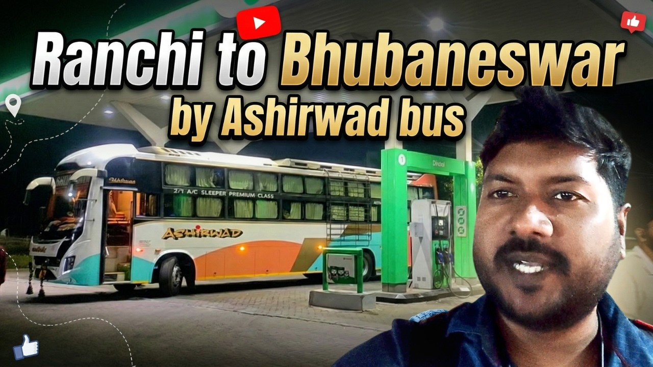Ranchi to Bhubaneswar by Ashirwad Bus | Betnoti Midnight Halt | Full Comfort Tour