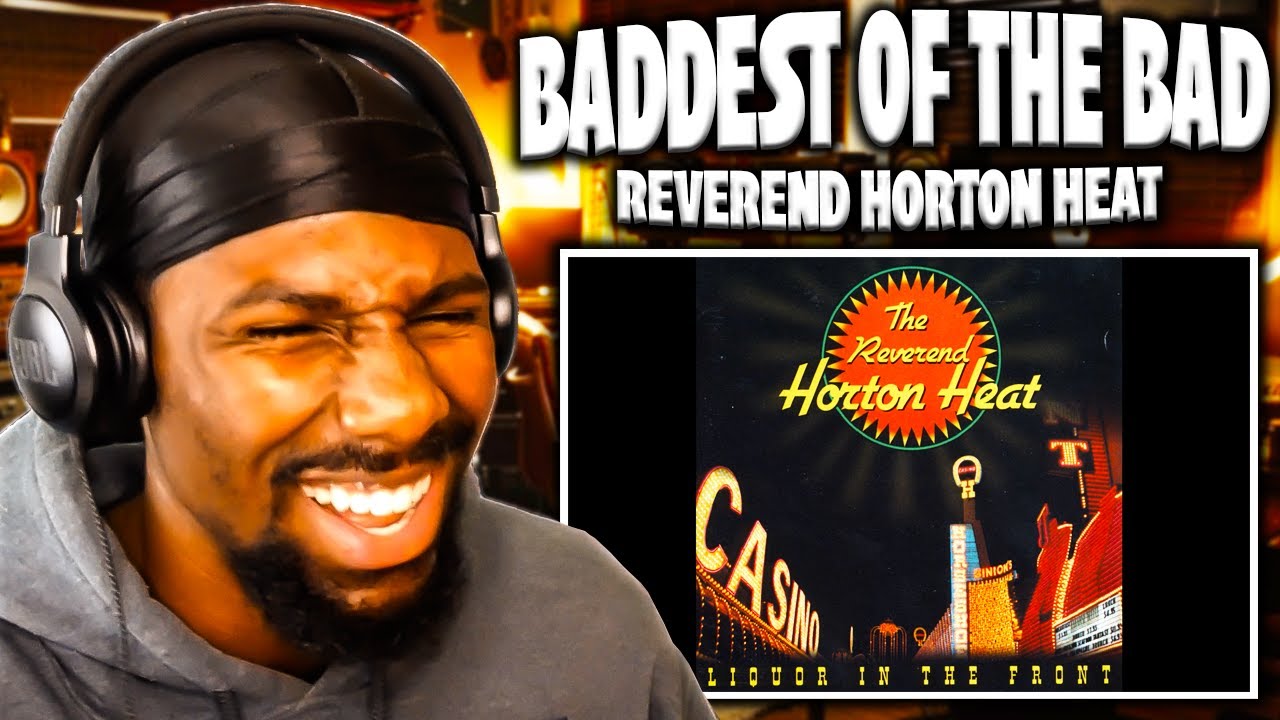 TENACIOUS! | Baddest Of The Bad - Reverend Horton Heat (Reaction)