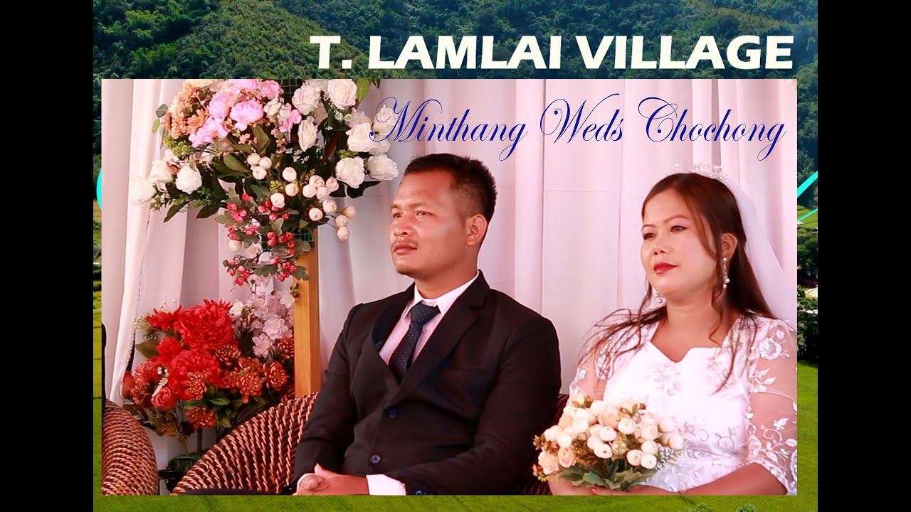 MINTHANG weds CHOCHONG, T.LAMLAI VILLAGE - 17th OCT. 2025