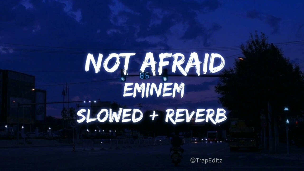 Not Afraid - Eminem ~ [Slowed+Reverb] 