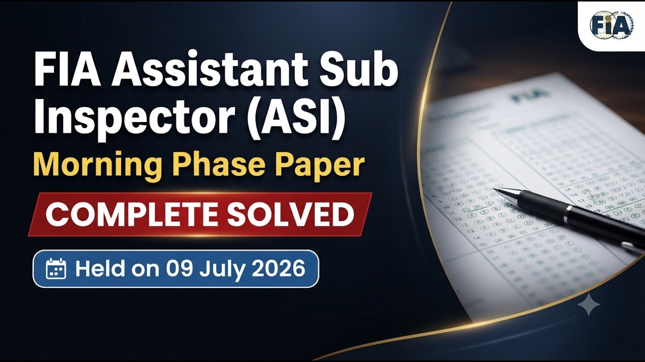 FIA Assistant Sub Inspector Morning Paper Complete Solved Held on 09 July 2026 | Today FIA ASI Paper