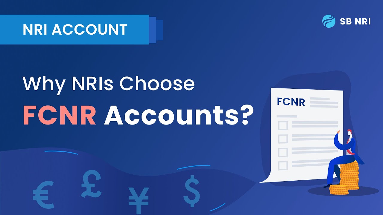Why NRIs Choose FCNR Accounts? | SBNRI