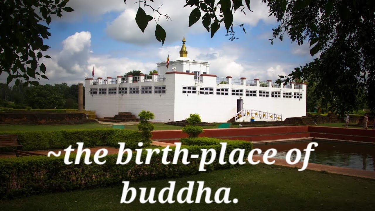 the birth-place of buddha.