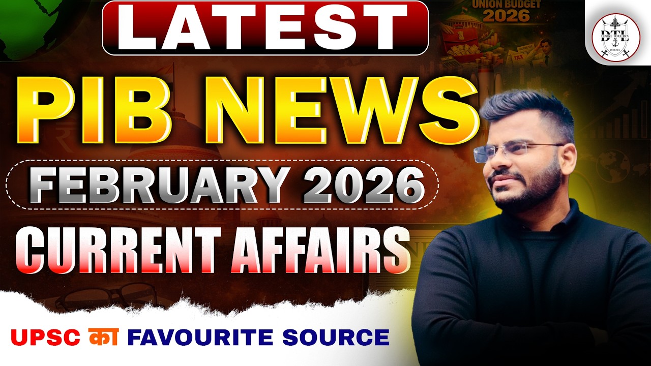 PIB Current Affairs February 2026 | Latest PIB News | UPSC / SSC / CDS Important Questions|