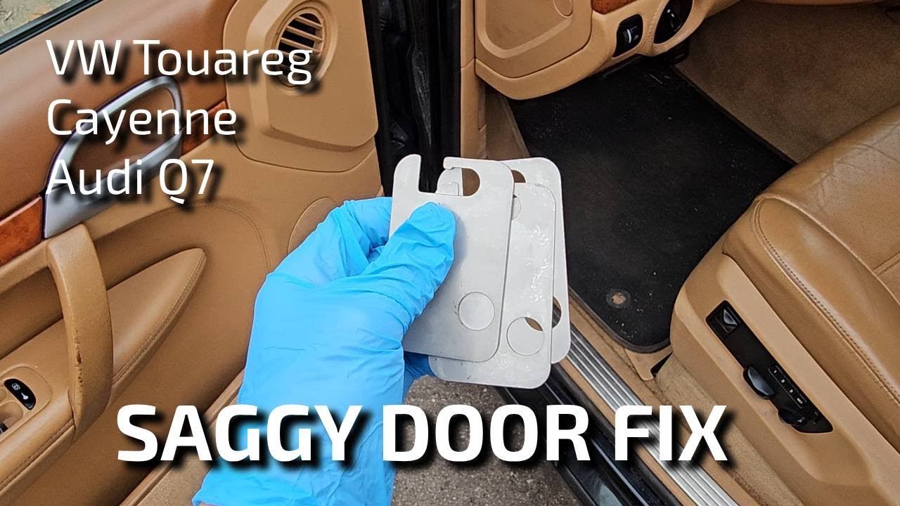 Fixing saggy doors on you Cayenne 955/957, Volkswagen Touareg, Audi Q7