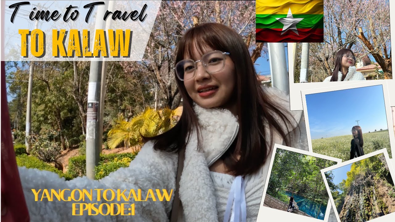 Yangon to Kalaw 🇲🇲 / ရန်ကုန် မှ ကလောသို့ Episode 1