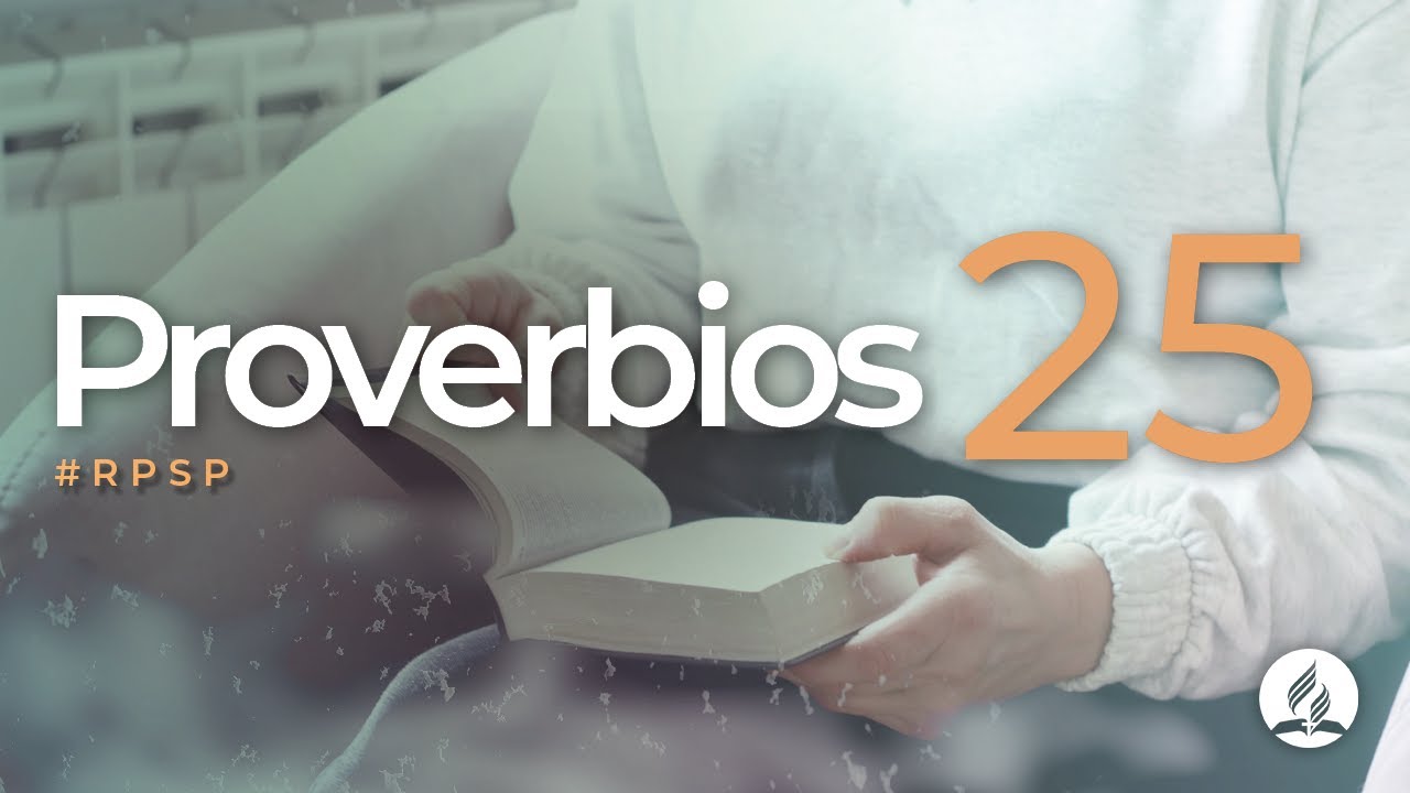 Proverbios 25 -  Reavivados Por Su Palabra | #RPSP