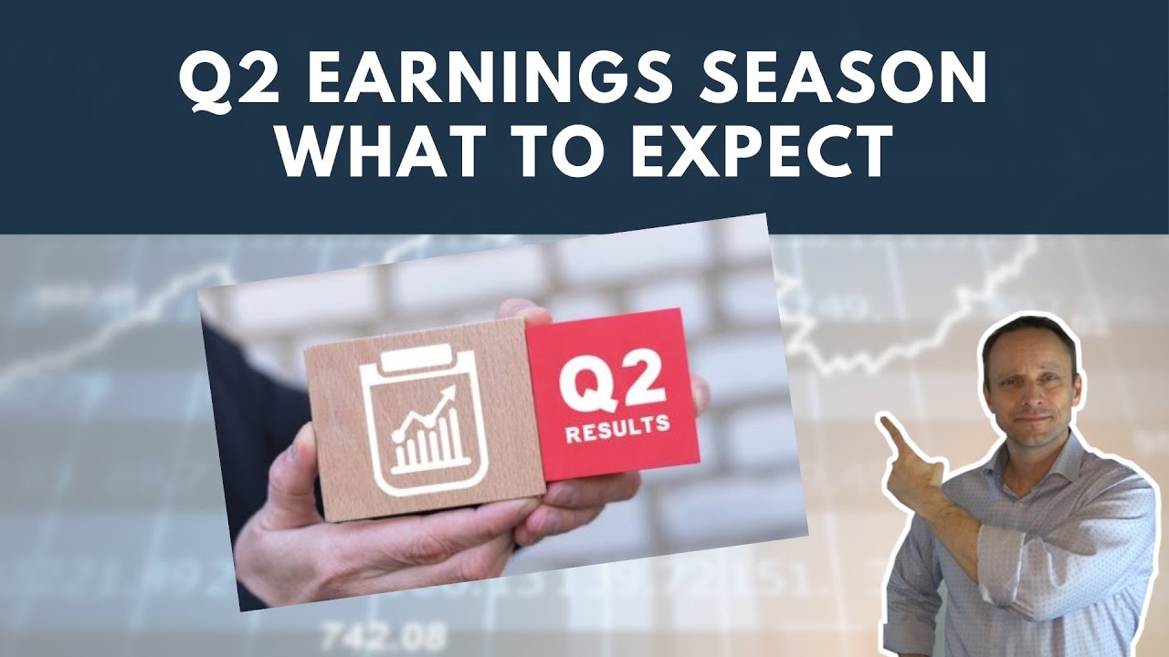 Q2 Earnings Season 2023 - What to expect