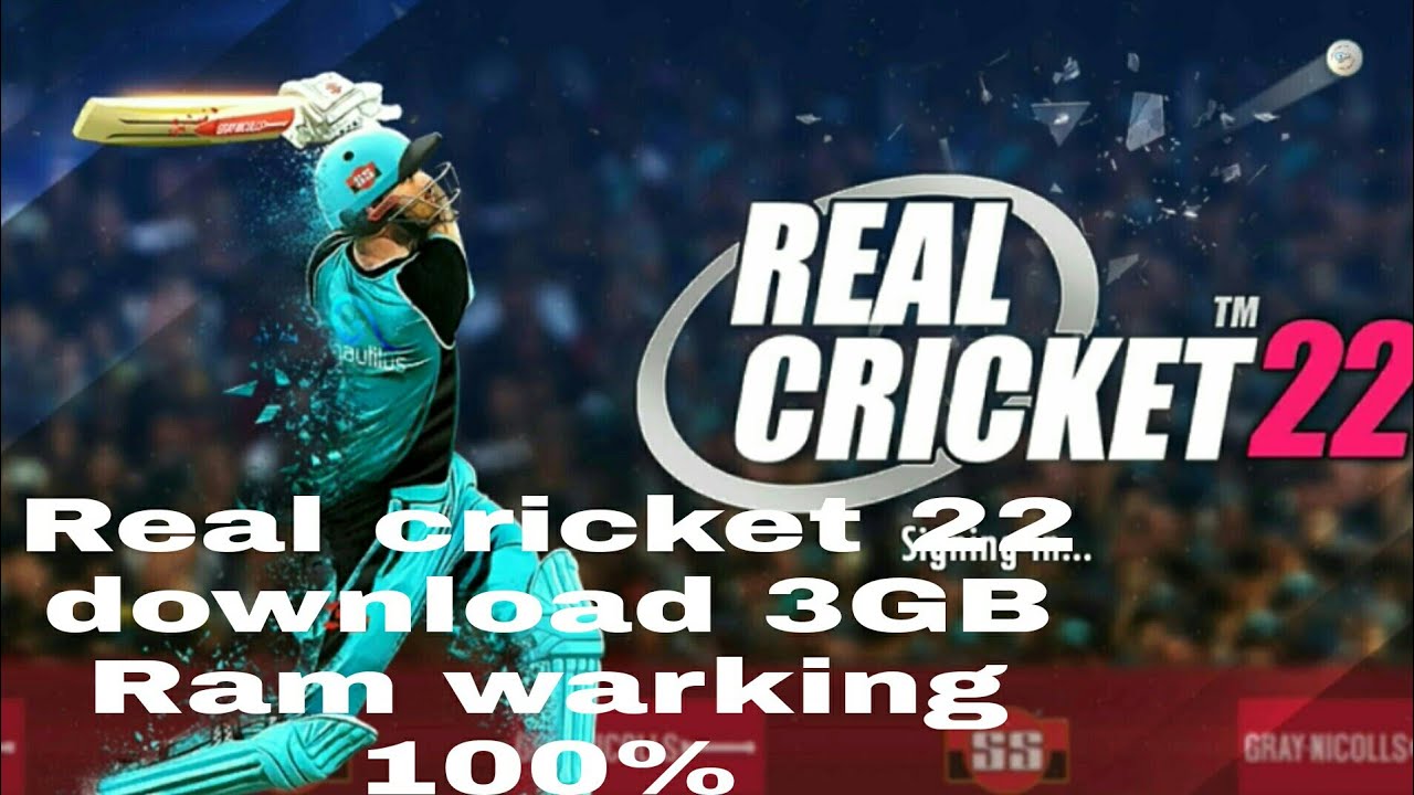 Real cricket 22 download 3GB Ram    warking 100 %