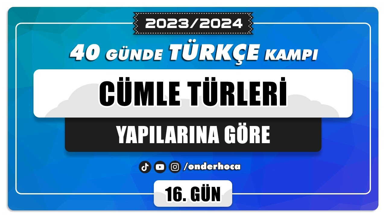 81) CÜMLE TÜRLERİ - YAPILARINA GÖRE - SORU ÇÖZÜMÜ / DİL BİLGİSİ KAMPI / Önder Hoca