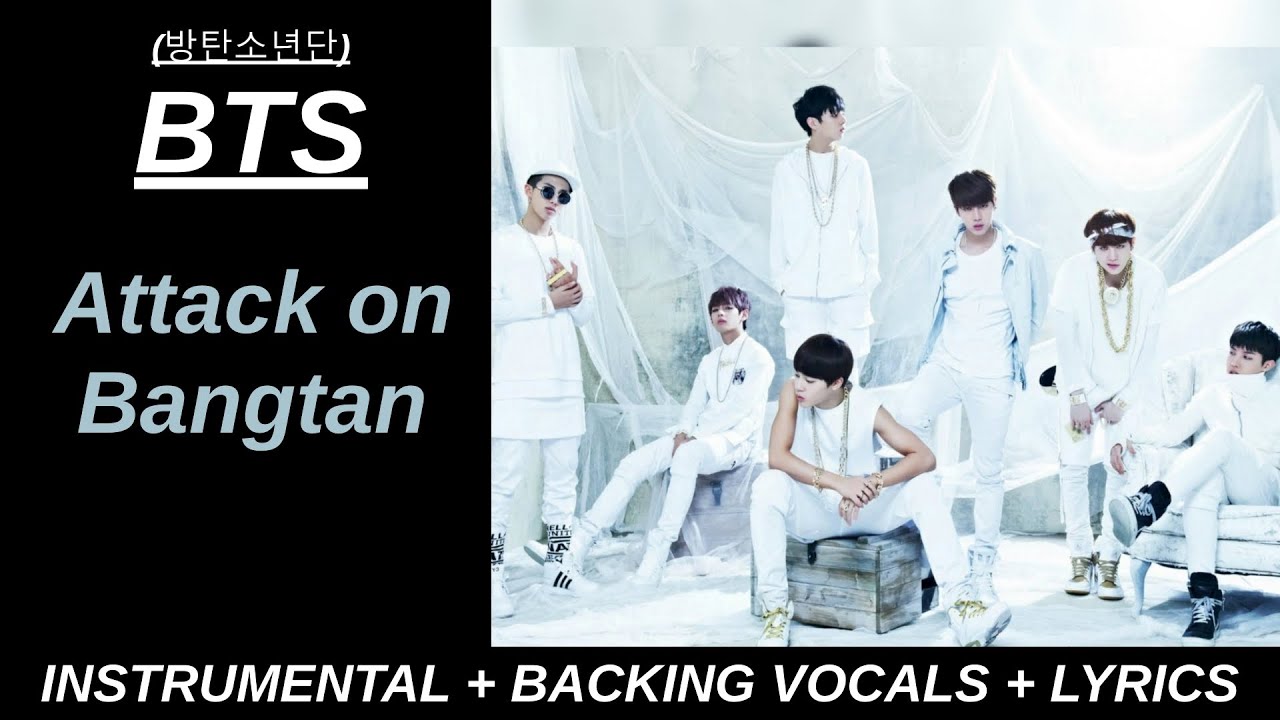 BTS (방탄소년단) 'Attack on Bangtan' Karaoke With Backing Vocals + Lyrics