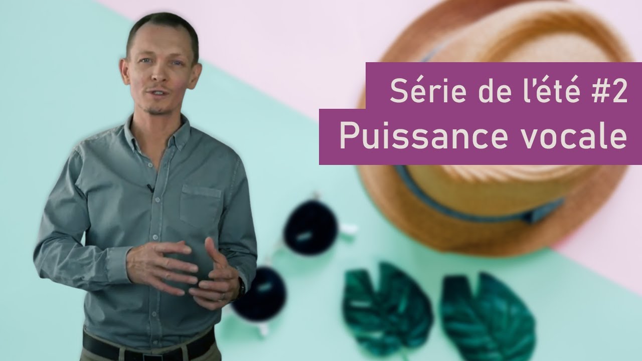Série de l'été #02 : Bien chanter FORT